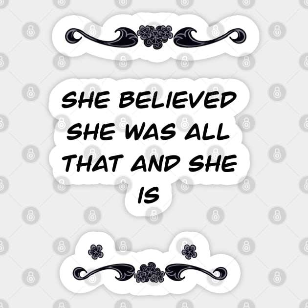 Inspirational motivational affirmation - She believed she was all that and she is girl boss Sticker by Artonmytee